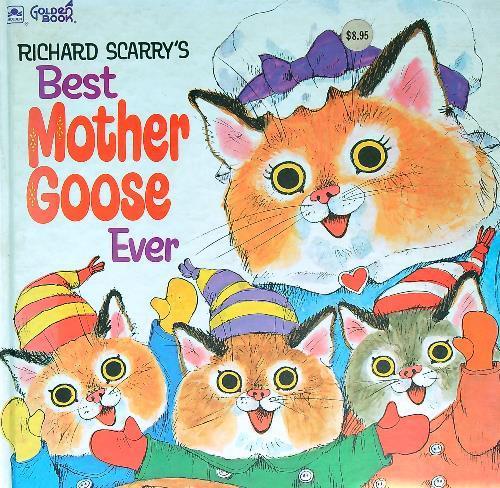Richard Scarry's Best Mother Goose Ever - Richard Scarry - copertina