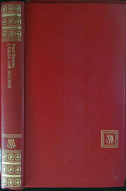 Lascia che accada - Paul Bowles - copertina