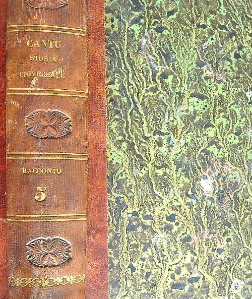 Storia Universale. Racconto. Tomo V. Epoca V. Parte I - Cesare Cantù - copertina