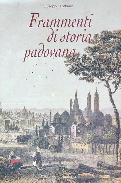Frammenti di storia padovana - Giuseppe Toffanin - copertina