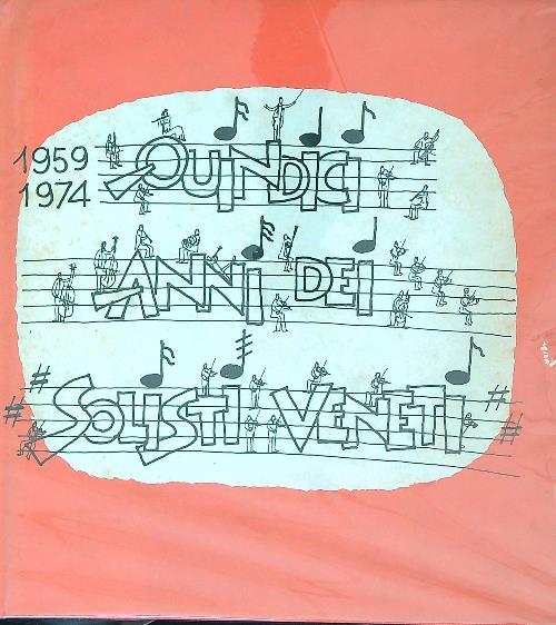 1959 / 1974 - quindici anni dei solisti veneti
