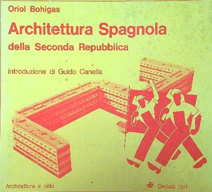 Architettura spagnola della seconda repubblica - Oriol Bohigas - copertina