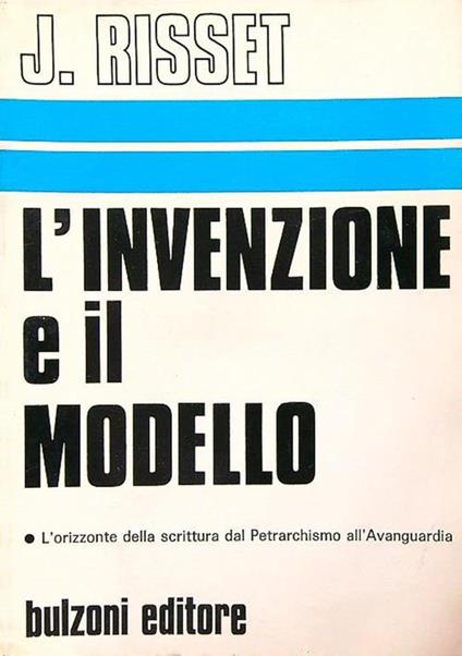 L' invenzione e il modello - J. Risset - copertina
