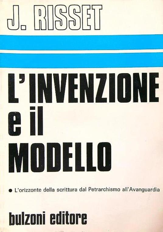 L' invenzione e il modello - J. Risset - copertina