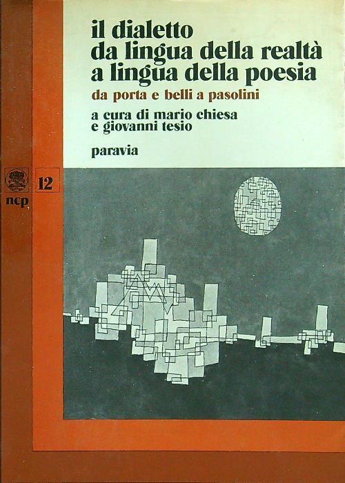 Il dialetto da lingua della realtà a lingua della poesia