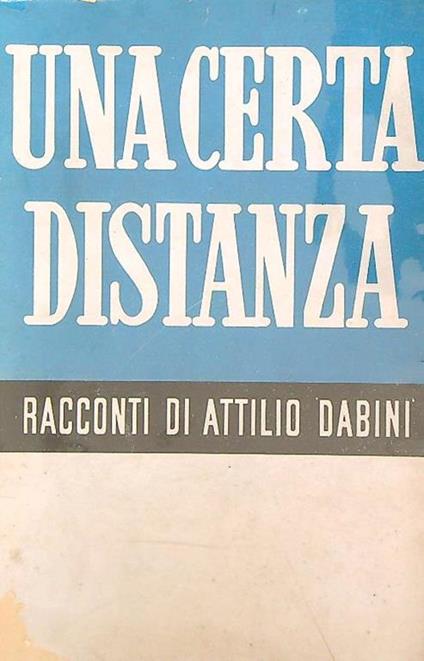 Una certa distanza - Attilio Dabini - copertina
