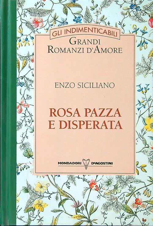 Rosa pazza e disperata