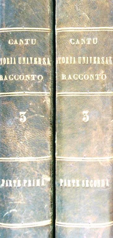 Storia universale. Racconto. Tomo 3. Parte prima e seconda - Cesare Cantù - copertina