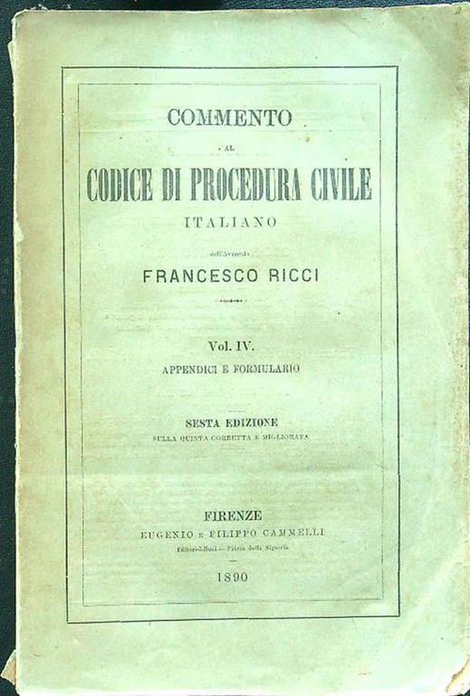 Commento al codice di procedura civile italiano vol IV Appendici e formulario - Francesco Ricci - copertina