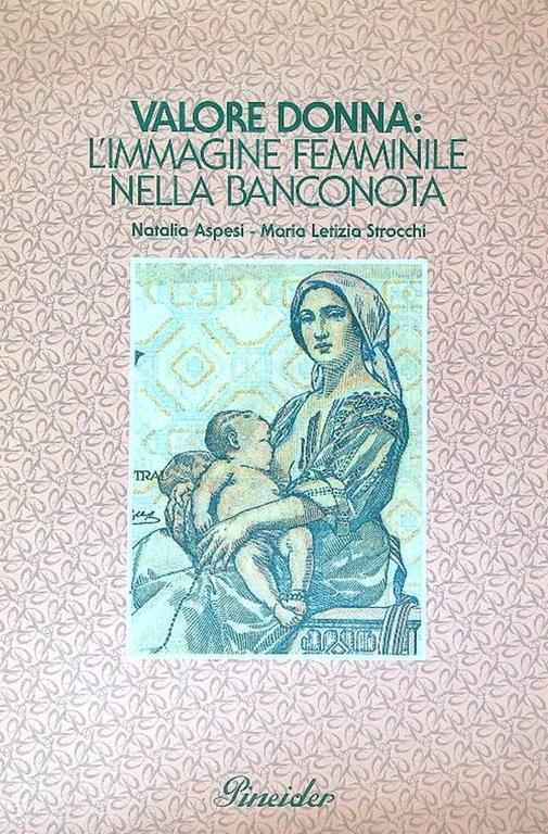 Valore donna: l'immagine femminile nella banconota - Natalia Aspesi - copertina