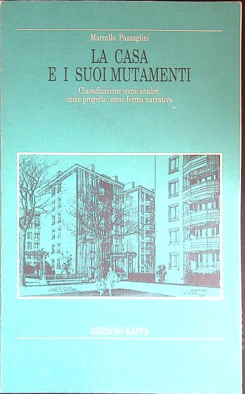 La casa e i suoi mutamenti