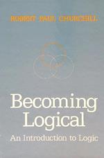 Becoming Logical. An Introduction to Logic