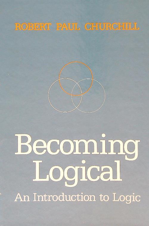 Becoming Logical. An Introduction to Logic