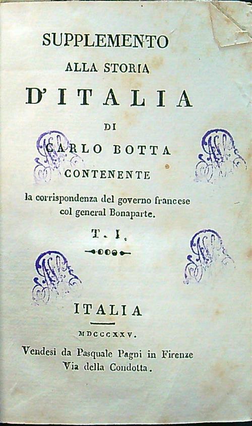 Supplemento alla Storia d' Italia contenente la corrispondenza del Governo Francese col General Bonaparte