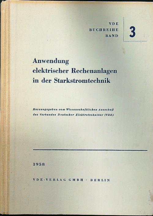 Anwendung elektrischer rechenanlagen in der starkstromtechnik