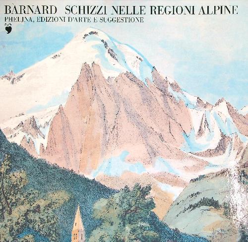 Schizzi delle regioni alpine - George Barnard - copertina