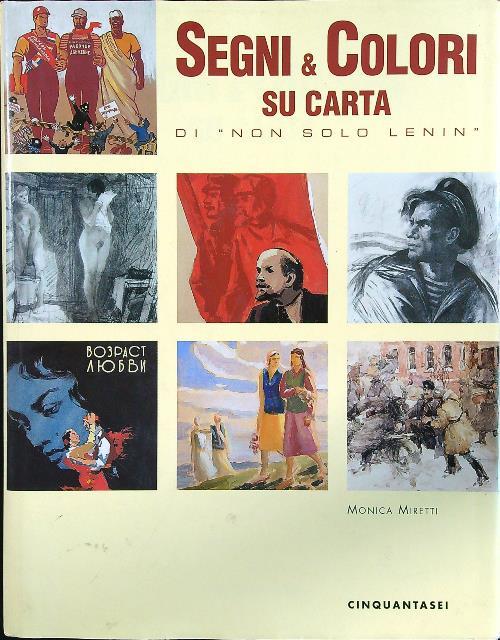 Segni & Colori su carta di ''Non solo Lenin''