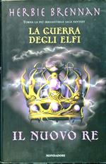 La guerra degli elfi. Il nuovo Re