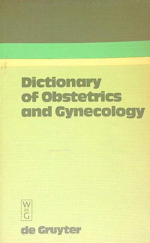 Dictionary of Obstetrics and Gynecology