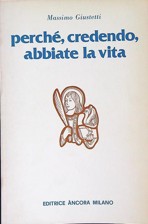 Perché, credendo, abbiate la vita - Massimo Giustetti - copertina