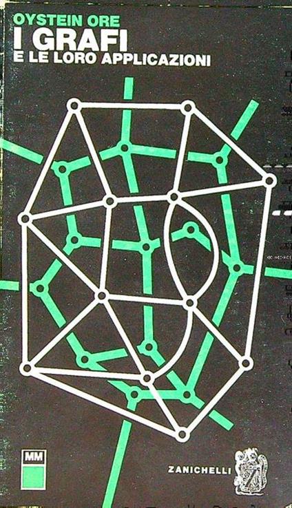 I grafi e le loro applicazioni - Oystein Ore - copertina