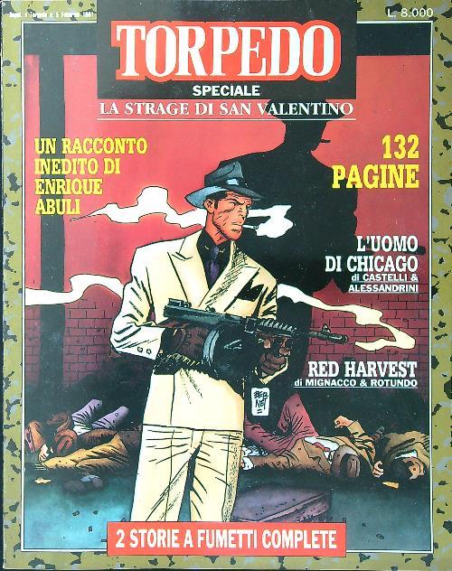 Torpedo Speciale n. 5. La strage di San Valentino