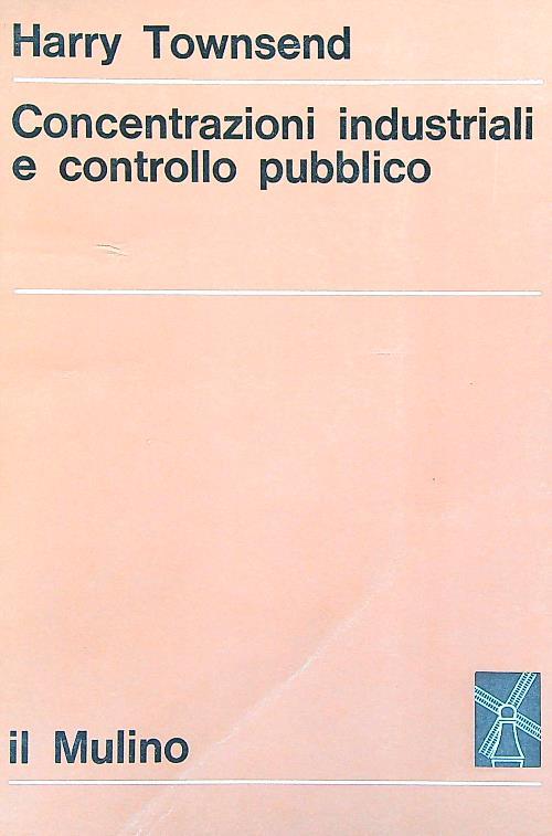 Concentrazioni industriali e controllo pubblico