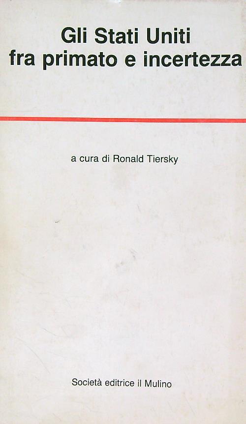 Gli Stati Uniti fra primato e incertezza