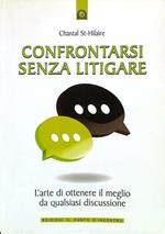 Confrontarsi senza litigare
