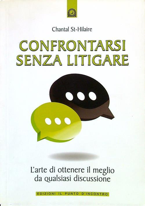 Confrontarsi senza litigare