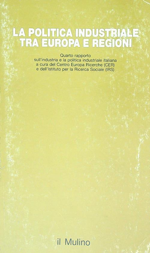 La politica industriale tra Europa e regioni