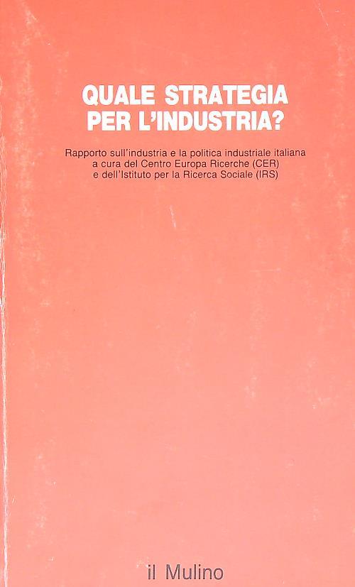 Quale strategia per l' industria?