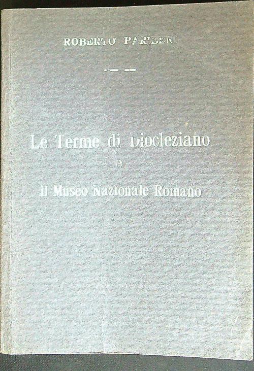 Le terme di Diocleziano e il Museo Nazionale Romano
