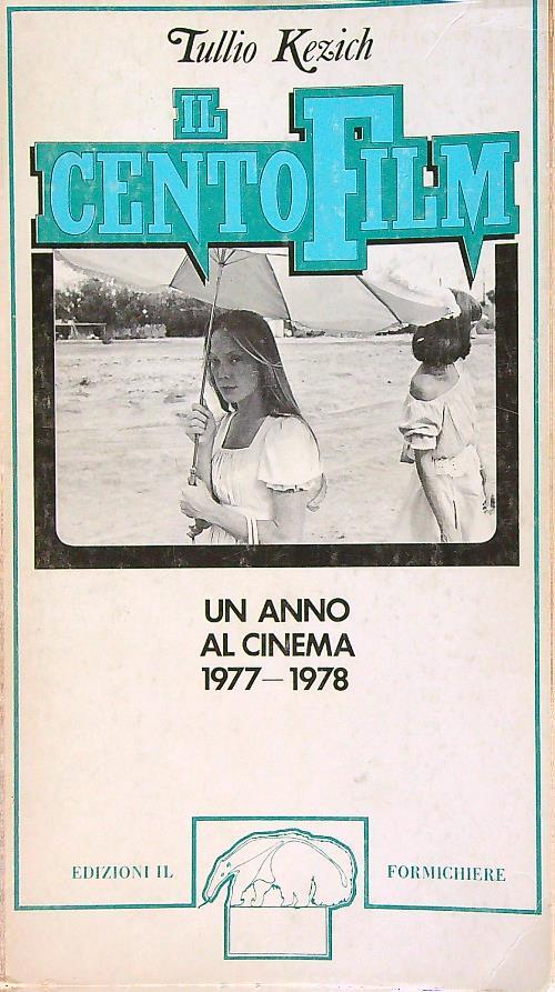 Il centofilm. Un anno al cinema 1977 1978