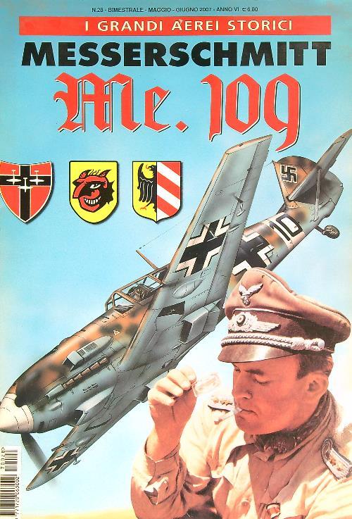 I Grandi Aerei Storici 28. Messerschmitt Me 109