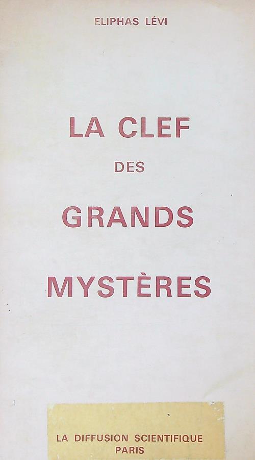 La clef des grands mysteres