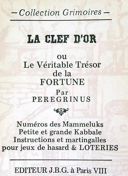 La clef d'or ou le veritable tresor de la fortune de peregrinus - copertina