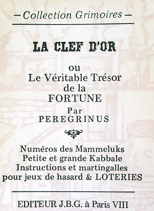 La clef d'or ou le veritable tresor de la fortune de peregrinus