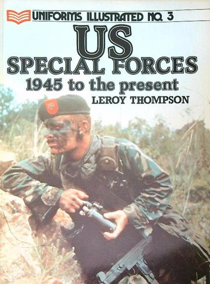 US Special Forces: 1945 to the Present - Leroy Thompson - copertina