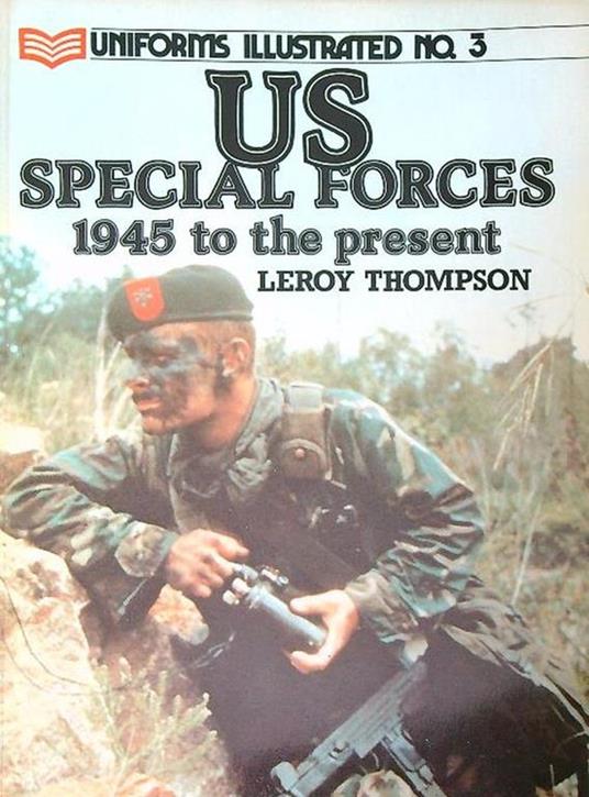 US Special Forces: 1945 to the Present - Leroy Thompson - copertina