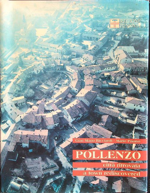 Pollenzo città ritrovata - a town rediscovered
