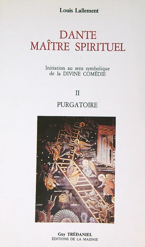 Dante maitre spirituel. Vol II