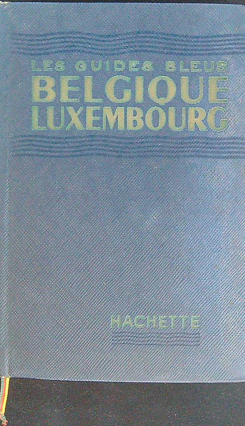 Les guides bleus Belgique Luxembourg