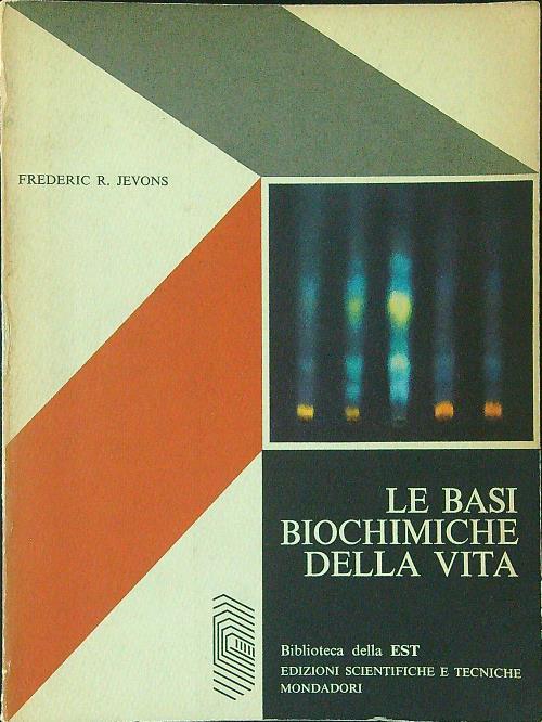 Le basi biochimiche della vita