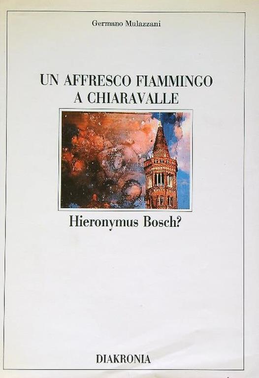 Un affresco fiammingo a Chiaravalle - Germano Mulazzani - copertina