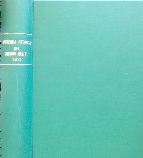 Rassegna storica del Risorgimento - Fascicoli I-IV/1971