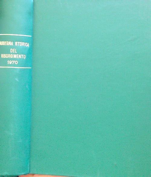 Rassegna storica del Risorgimento - Fascicoli I-IV/1970 - copertina