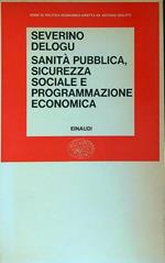 Sanità pubblica sicurezza sociale e programmazione economica