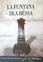 La funtana dla béssa . Gruppo dialettale modenese