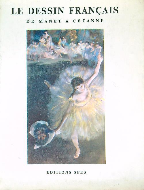 Le Dessin Francais. De Manet a Cezanne